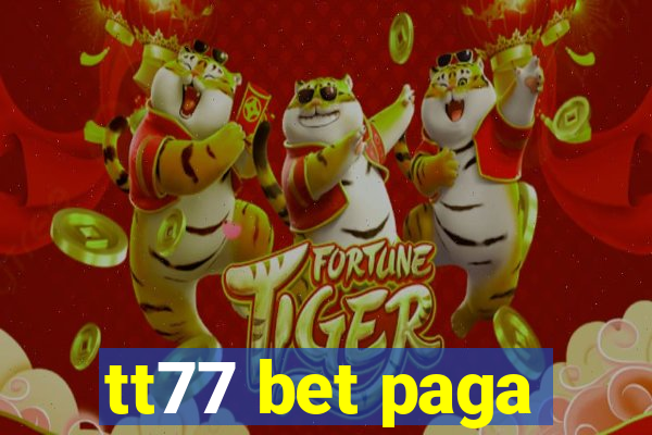 tt77 bet paga